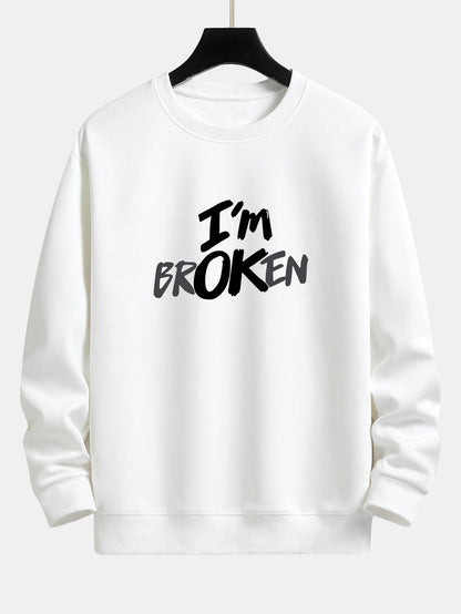 I'm Broken Print Relax Fit Sweatshirt