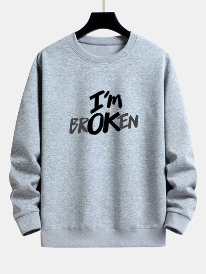 I'm Broken Print Relax Fit Sweatshirt