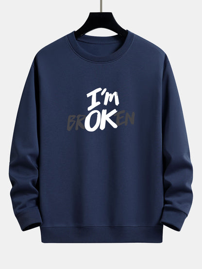 I'm Broken Print Relax Fit Sweatshirt