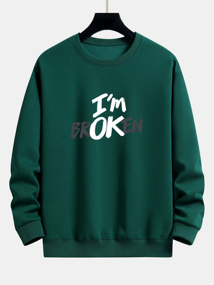 I'm Broken Print Relax Fit Sweatshirt