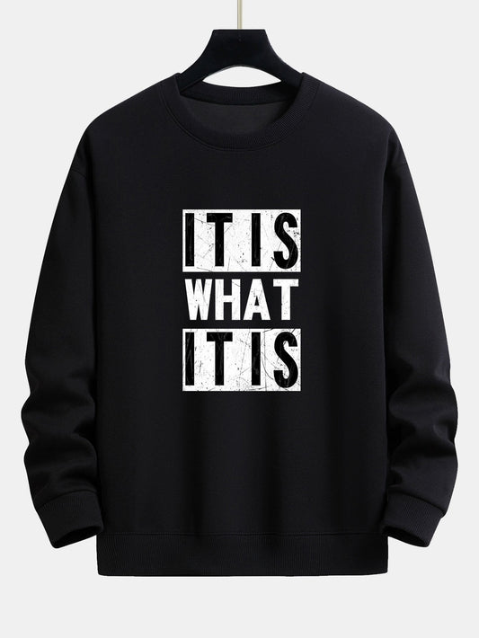 It Is What It Is Print Relax Fit Sweatshirt