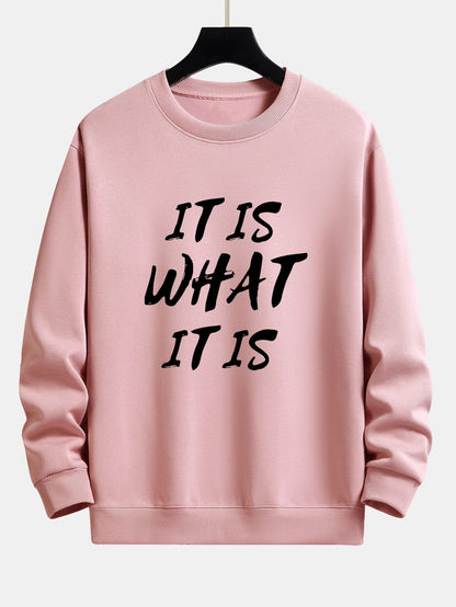 It Is What It Is Print Relax Fit Sweatshirt