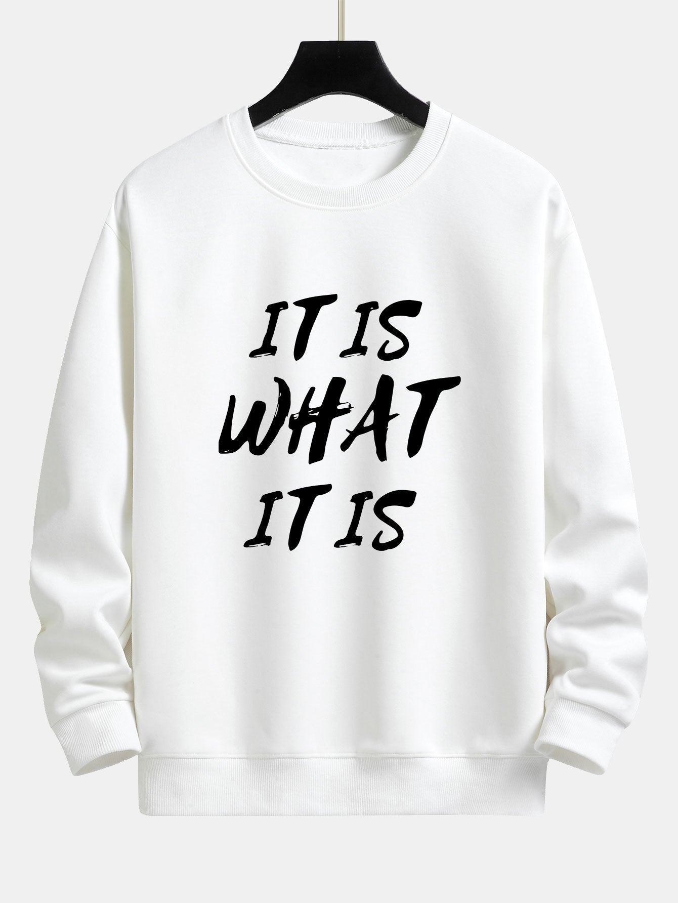 It Is What It Is Print Relax Fit Sweatshirt