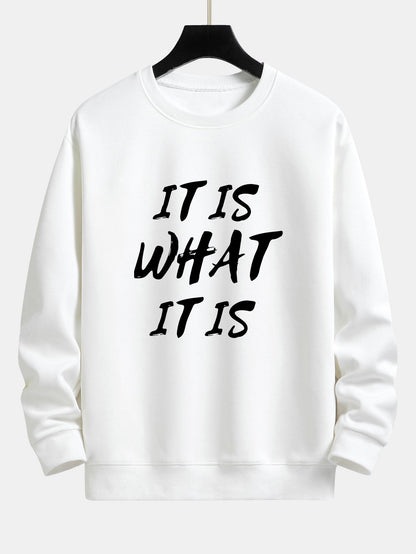 It Is What It Is Print Relax Fit Sweatshirt