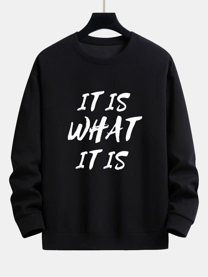 It Is What It Is Print Relax Fit Sweatshirt