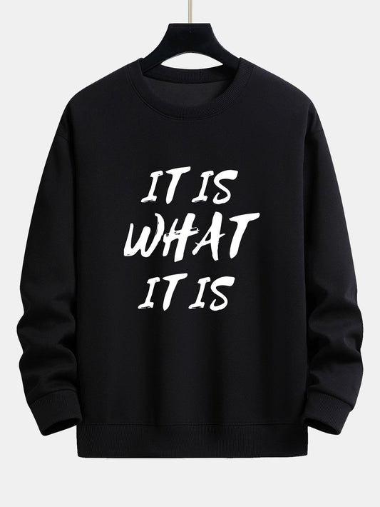 It Is What It Is Print Relax Fit Sweatshirt