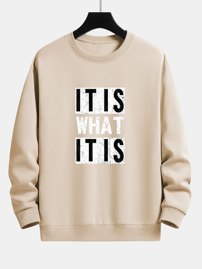 It Is What It Is Print Relax Fit Sweatshirt