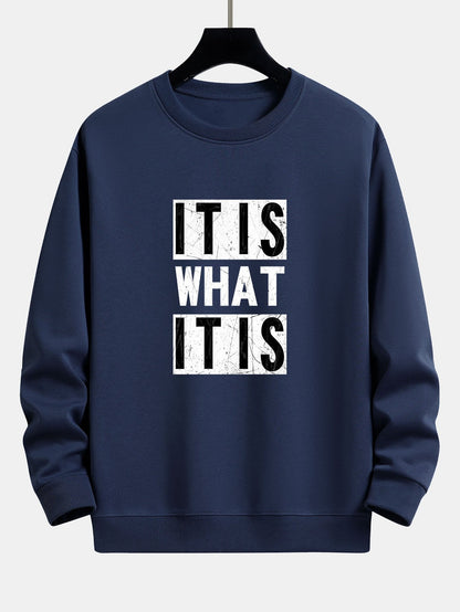 It Is What It Is Print Relax Fit Sweatshirt