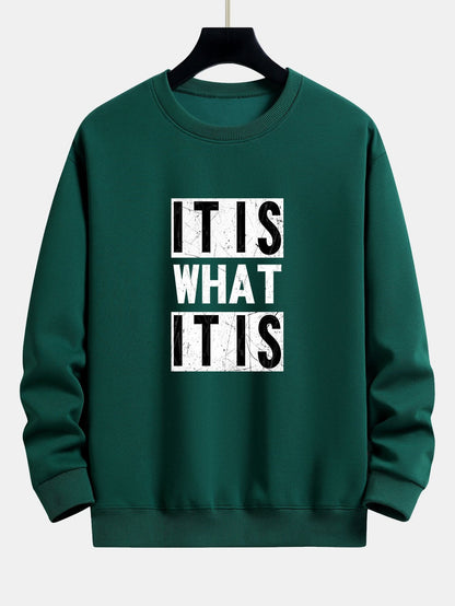 It Is What It Is Print Relax Fit Sweatshirt